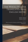 Image for The Whole Psalter Translated Into English Metre