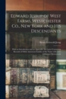 Image for Edward Jessup of West Farms, Westchester Co., New York and His Descendants