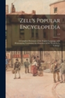 Image for Zell&#39;s Popular Encyclopedia; a Complete Dictionary of the English Language; With Pronouncing Vocabulary &amp; a Gazetteer of the World by L. Colange.; v.5