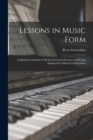 Image for Lessons in Music Form : a Manual of Analysis of All the Structural Factors and Designs Employed in Musical Composition