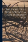 Image for The Society Blue Book, Toronto. A Social Directory 1920