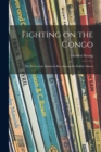 Image for Fighting on the Congo; the Story of an American Boy Among the Rubber Slaves