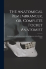 Image for The Anatomical Remembrancer, or, Complete Pocket Anatomist