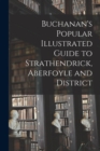 Image for Buchanan&#39;s Popular Illustrated Guide to Strathendrick, Aberfoyle and District