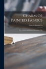 Image for Charm of Painted Fabrics