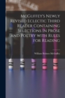 Image for McGuffey&#39;s Newly Revised Eclectic Third Reader Containing Selections in Prose and Poetry With Rules for Reading