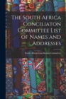 Image for The South Africa Conciliaton Committee List of Names and Addresses
