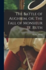 Image for The Battle of Aughrim, or, The Fall of Monsieur St. Ruth [microform]
