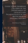 Image for Guide to the Exhibition Galleries of the Departament of Geology and Palaeontology in the British Museum (natural History)