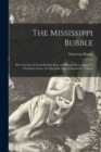 Image for The Mississippi Bubble : How the Star of Good Fortune Rose and Set and Rose Again, by a Woman's Grace, for One John Law of Lauriston: a Novel