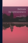 Image for Indian Independence : the Immediate Need
