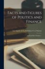 Image for Facts and Figures of Politics and Finance [microform]; Gold and Silver Statistics ..