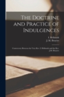Image for The Doctrine and Practice of Indulgences [microform] : Controversy Between the Very Rev. I. Hellmuth and the Rev. J.M. Bruyere