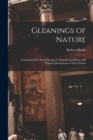 Image for Gleanings of Nature; Containing Fifty-seven Groups of Animals and Plants, With Popular Descriptions of Their Habits