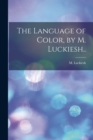 Image for The Language of Color, by M. Luckiesh..