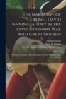 Image for The Narrative of Colonel David Fanning (a Tory in the Revolutionary War With Great Britain) : Giving an Account of His Adventures in North Carolina, From 1775 to 1783
