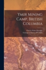Image for Ymir Mining Camp, British Columbia [microform]