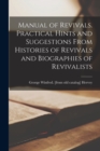 Image for Manual of Revivals. Practical Hints and Suggestions From Histories of Revivals and Biographies of Revivalists