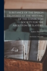 Image for Substance of the Speech Delivered at the Meeting of the Edinburgh Society for the Abolition of Slavery,