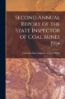 Image for Second Annual Report of the State Inspector of Coal Mines 1914