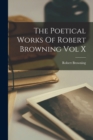Image for The Poetical Works Of Robert Browning Vol X