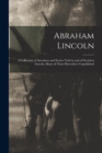 Image for Abraham Lincoln : a Collection of Anecdotes and Stories Told by and of President Lincoln, Many of Them Heretofore Unpublished