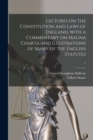 Image for Lectures on the Constitution and Laws of England, With a Commentary on Magna Charta and Illustrations of Many of the English Statutes; 1