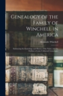 Image for Genealogy of the Family of Winchell in America; Embracing the Etymology and History of the Name, and the Outlines of Some Collateral Genealogies