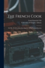 Image for The French Cook [electronic Resource] : or, The Art of Cookery Developed in All Its Various Branches