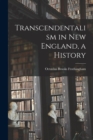 Image for Transcendentalism in New England, a History