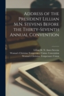 Image for Address of the President Lillian M.N. Stevens Before the Thirty-seventh Annual Convention
