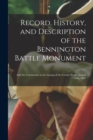 Image for Record, History, and Description of the Bennington Battle Monument : and the Ceremonies at the Laying of the Corner Stone, August 16th, 1887