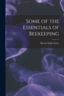 Image for Some of the Essentials of Beekeeping