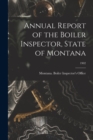 Image for Annual Report of the Boiler Inspector, State of Montana; 1902