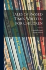 Image for Tales of Passed Times Written for Children