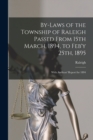 Image for By-laws of the Township of Raleigh Passed From 15th March, 1894, to Feb&#39;y 25th, 1895 [microform]