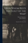 Image for Upon Whom Rests the Guilt of the War? : Separation, War Without End