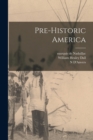 Image for Pre-historic America [microform]