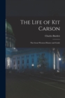 Image for The Life of Kit Carson