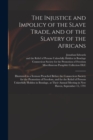 Image for The Injustice and Impolicy of the Slave Trade, and of the Slavery of the Africans