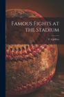 Image for Famous Fights at the Stadium