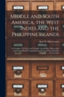 Image for Middle and South America, the West Indies and the Philippine Islands : a Catalogue of Choice and Valuable Autographs, Manuscripts and Printed Books Comprising the Library of Don Alejandro Marure ... o