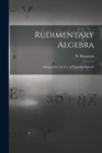 Image for Rudimentary Algebra [microform] : Designed for the Use of Canadian Schools