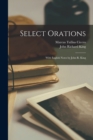 Image for Select Orations; With English Notes by John R. King