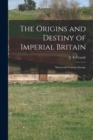 Image for The Origins and Destiny of Imperial Britain [microform]