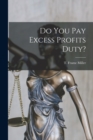 Image for Do You Pay Excess Profits Duty?