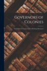 Image for Governors of Colonies [microform] : Their Claim in Certain Cases to Retiring Allowances