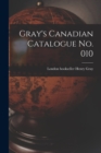 Image for Gray&#39;s Canadian Catalogue No. 010