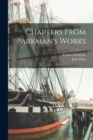 Image for Chapters From Parkman&#39;s Works [microform]