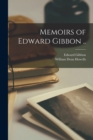 Image for Memoirs of Edward Gibbon ..